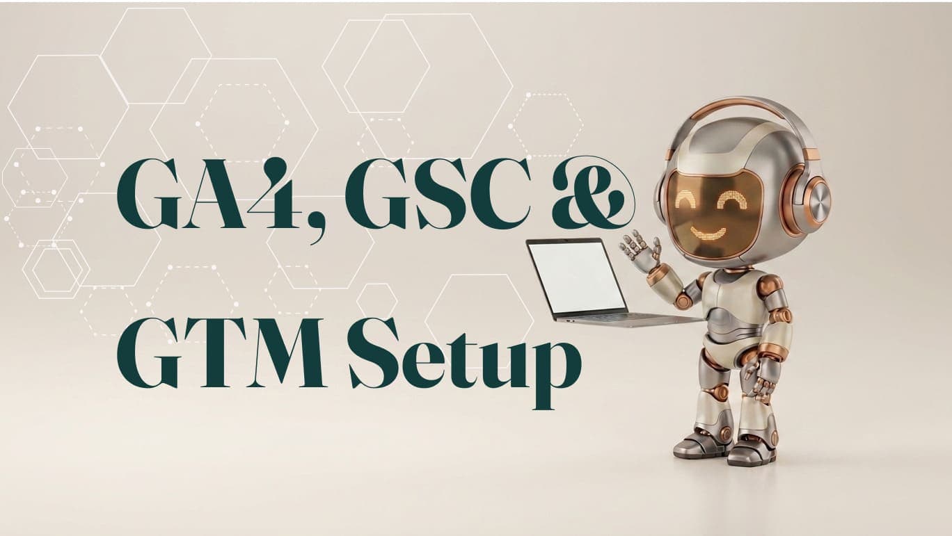 GA4, Google Search Console & GTM Setup Services