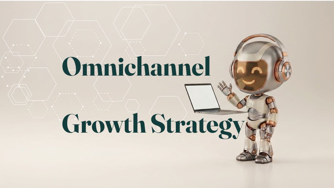 Omnichannel Growth Strategy